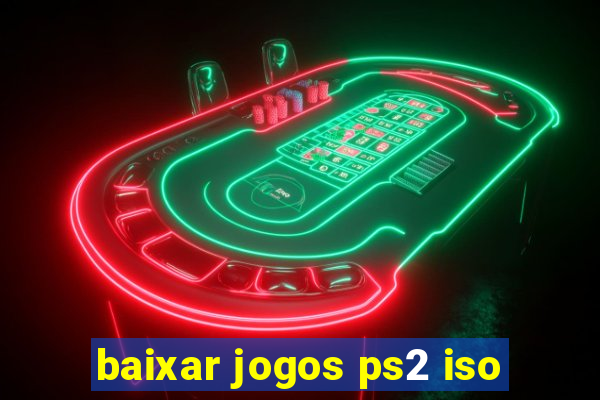 baixar jogos ps2 iso